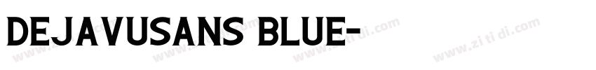 Dejavusans Blue字体转换